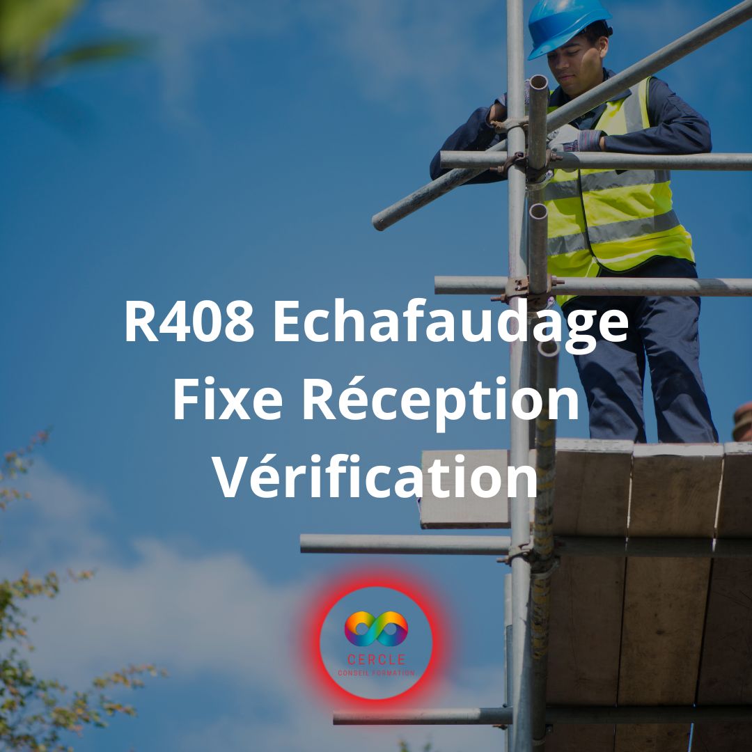 R408 Echafaudage Fixe Réception Vérification